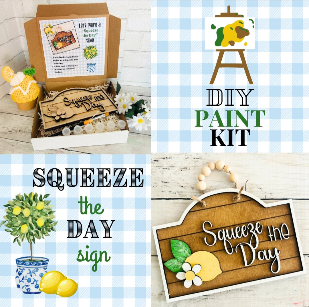 Squeeze the Day Sign Create-a-Kit