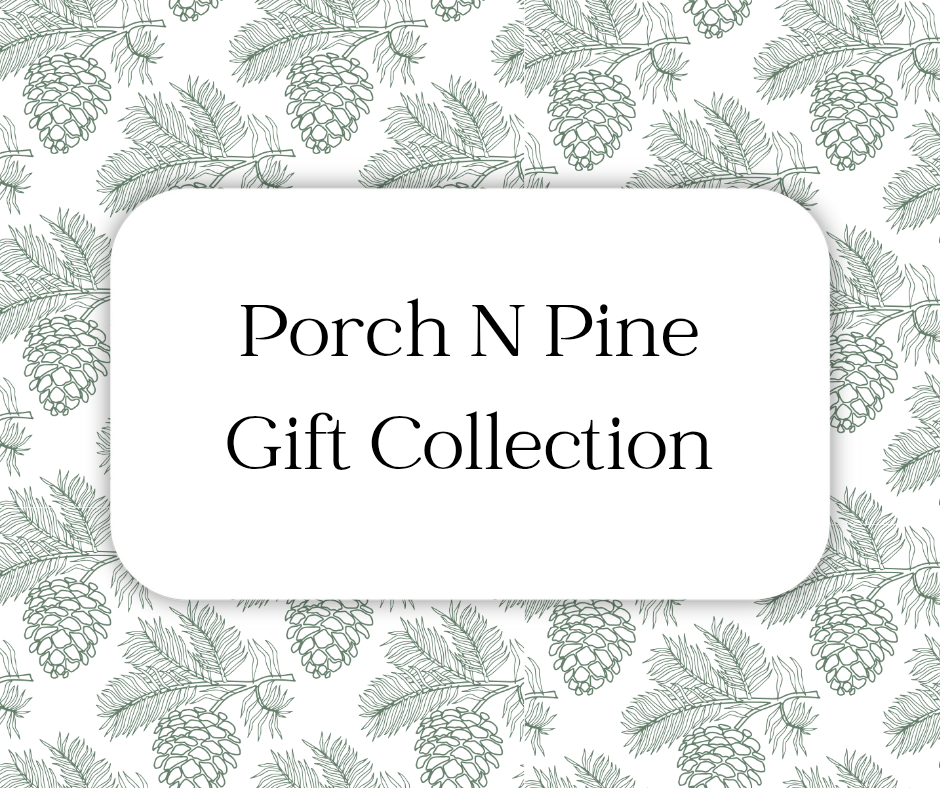 Porch N Pine Gift Collection