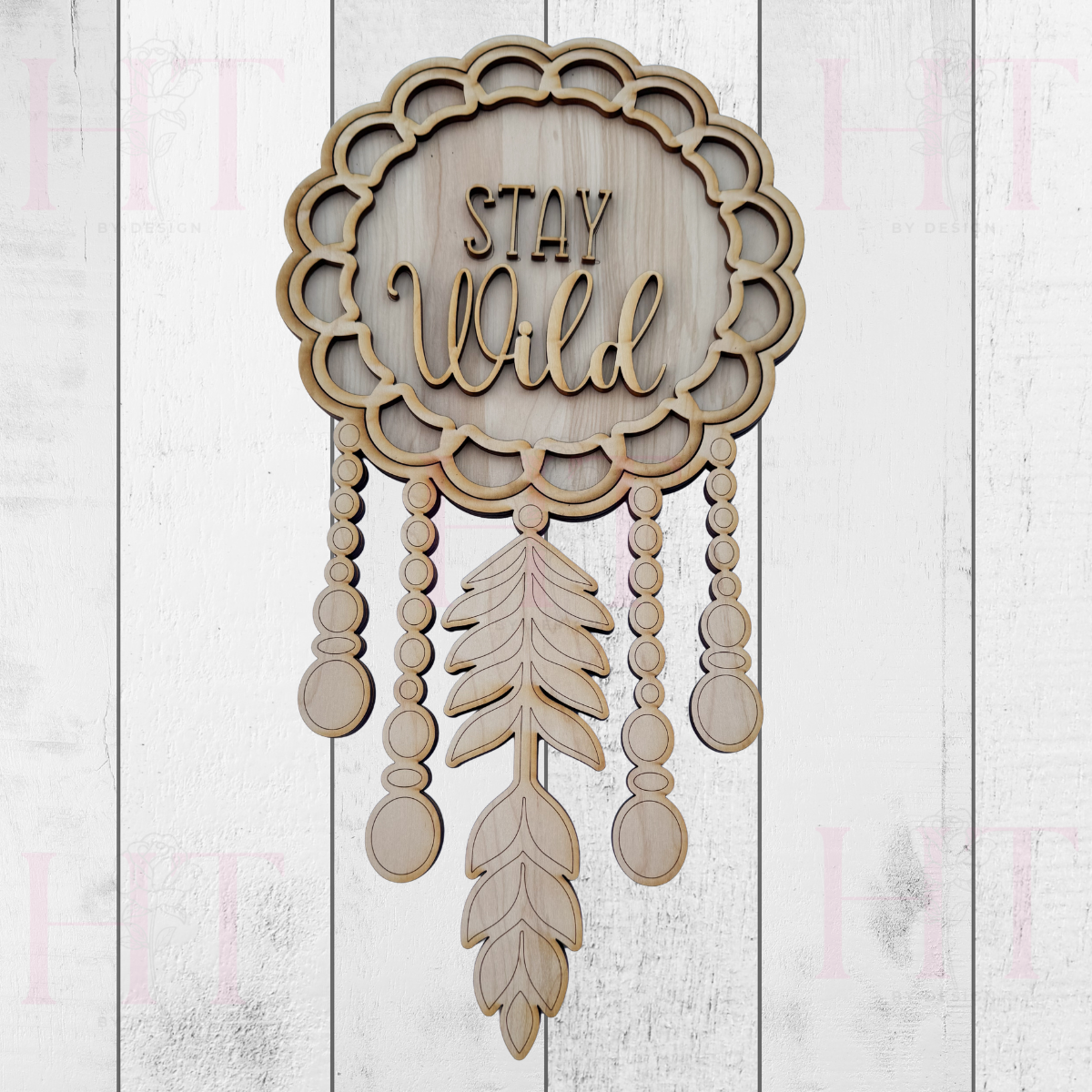 Stay Wild Dreamcatcher Wood Blank